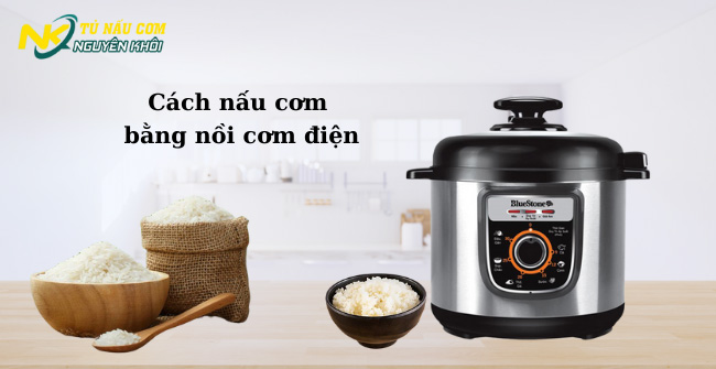 Cách nấu cơm bằng nồi áp suất NGON, NHANH GỌN