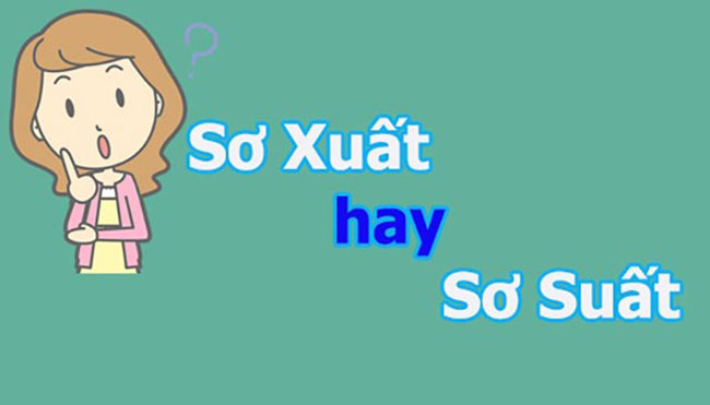 Sơ xuất hay sơ suất 