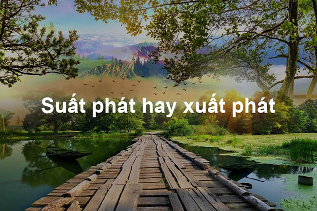 Suất phát hay xuất phát 