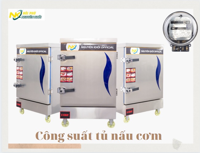 Công suất tủ nấu cơm là bao nhiêu? Cách tính điện năng tiêu thụ tủ cơm