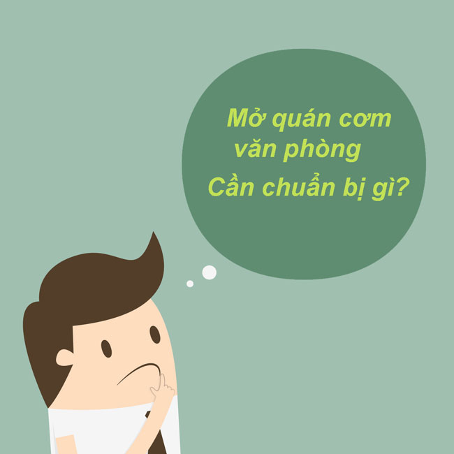 Mở quán cơm văn phòng cần chuẩn bị gì?