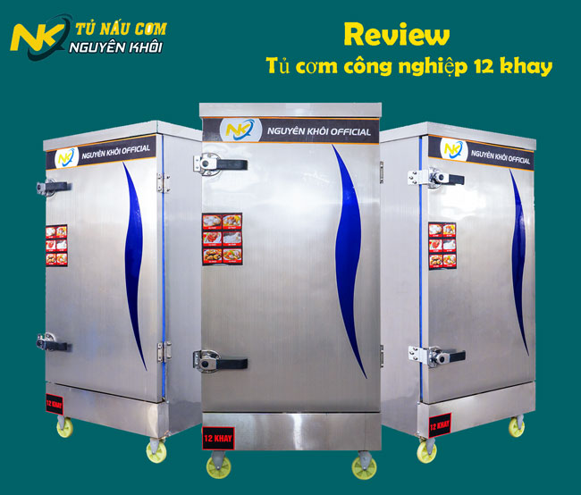Review, đánh giá tủ cơm công nghiệp 12 khay