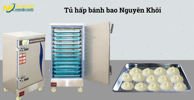 Tủ hấp bánh bao Nguyên Khôi chất lượng số 1, tủ hấp bánh bao