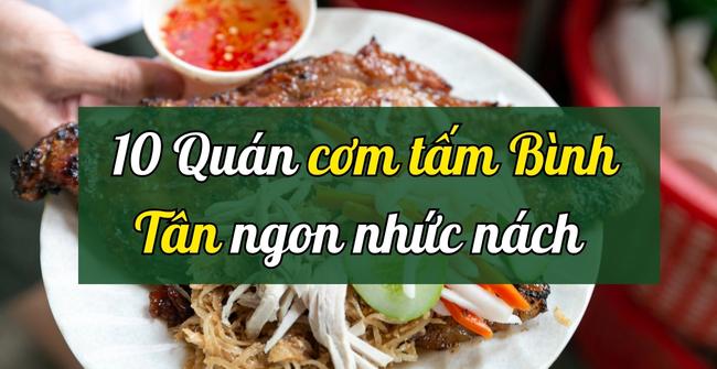 10 quán cơm tấm Bình Tân ngon, chuẩn vị, đáng thử nhất