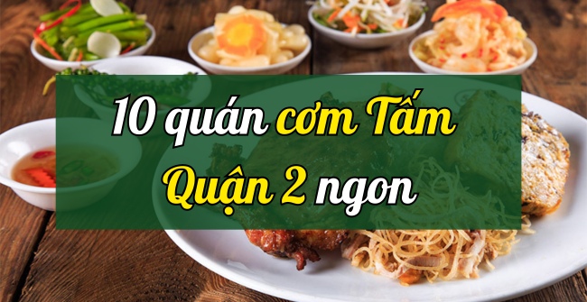 TOP 10 quán cơm tấm Quận 2 ngon