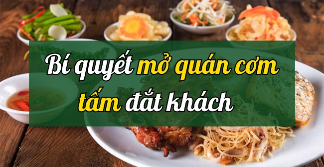 Kinh nghiệm mở quán cơm tấm đắt khách 