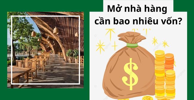 Tư vấn “Mở nhà hàng cần bao nhiêu vốn là đủ?”